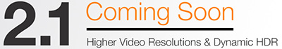 La norme HDMI 2.1 est en cours de finalisation La connectique HDMI 2.1 permettra le transport de signaux vidéo ayant une définition plus importante ainsi que le support des métadonnées HDR dynamiques