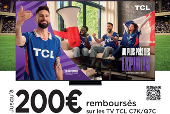 TCL rembourse jusqu'� 200 Euros pour l'achat de certaines TV Premium QD Mini-LED