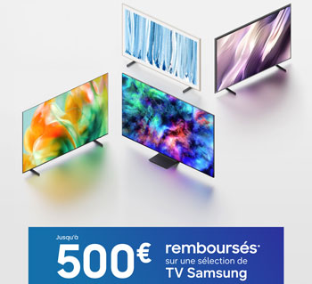 Jusqu'� 500 Euros rembours�s pour l'achat d'une s�lection de TV Samsung 2026