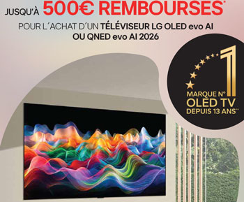 LG rembourse jusqu'� 500 Euros pour l'achat de certaines TV de la gamme 2026