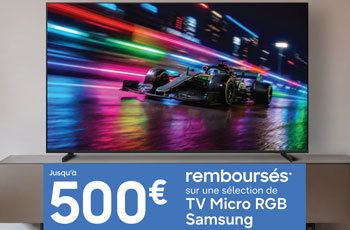 ODR TV Micro RGB Samsung : jusqu'� 500 Euros rembours�s