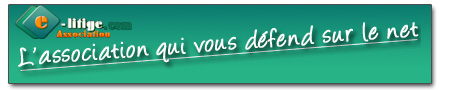 E-litige, l'association qui vous d�fend sur le net