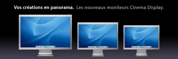 Moniteurs Apple Cinema Display de 20 � 30 pouces