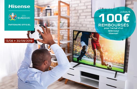 ODR Hisense Ao�t/Sept. 2019 : Jusqu'� 100� rembours�s pour l'achat d'une TV Hisense