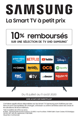 ODR Samsung Juill./Ao�t 2020 : D�couvrez la Smart TV � petit prix - Jusqu'� 10% rembours�s