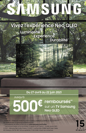 ODR Samsung Avr./Juin 2021 : Vivez l'exp�rience Neo QLED