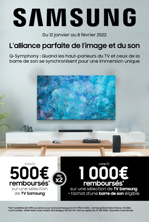 ODR Samsung Jan./F�v. 2022 : L'alliance parfaite de l'image et du son (offre doubl�e avec une barre)