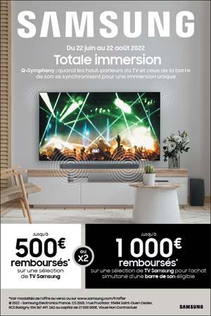 ODR Samsung Juin/Août 2022 : Totale immersion