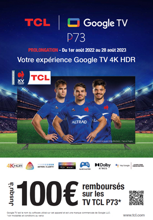 ODR TCL Ao�t/Ao�t 2023 : Votre exp�rience Google TV 4K HDR (Offre Prolong�e)