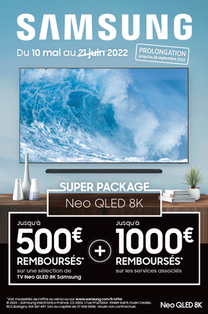 ODR Samsung Mai/Sept. 2022 : Super package Neo QLED 8K (Offre Prolongée)