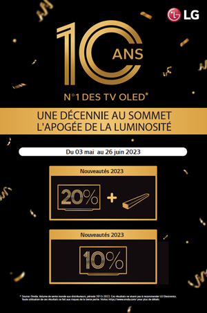 ODR LG Mai/Juin 2023 : Oled, 10 ans une d�cennie au sommet, l'apog�e de la luminosit�
