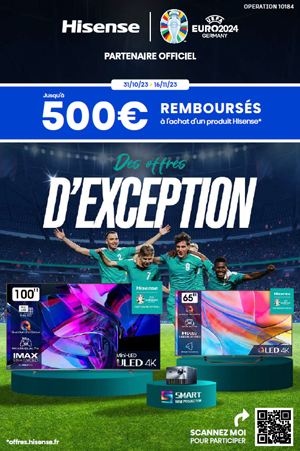 ODR Hisense Oct./Nov. 2023 : Des offres d'exception