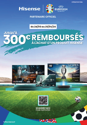 ODR Hisense Mai/Juin 2024 : Offre Euro TV et Laser