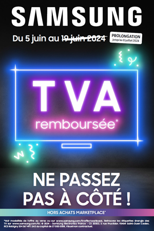ODR Samsung Juin/Juill. 2024 : TVA rembours�e, ne passez pas � c�t� ! (offre prolong�e)
