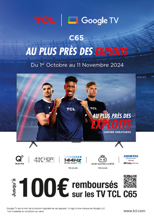ODR TCL Oct./Nov. 2024 : TCL C65, au plus pr�s des exploits