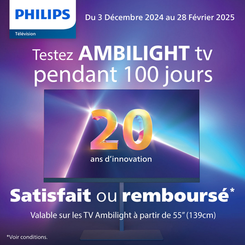Bon Plan Philips D�c./F�v. 2025 : Testez Ambilight TV pendant 100 jours