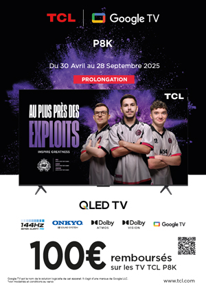 ODR TCL Avr./Sept. 2025 : TCL P8K, au plus pr�s des exploits