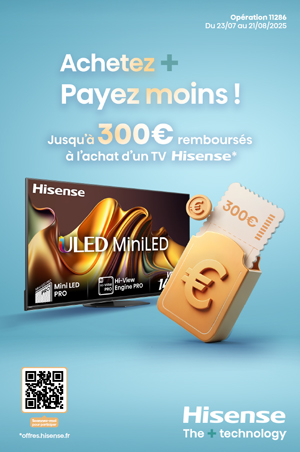 ODR Hisense Juill./Ao�t 2025 : Offre Promos Et� TV