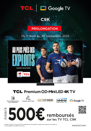 ODR TCL Ao�t/Sept. 2025 : TCL C9K, au plus pr�s des exploits (Offre Prolong�e)