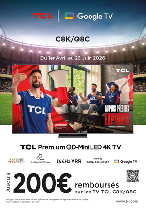 ODR TCL Avr./Juin 2026 : TCL C8K / Q8C, au plus pr�s des exploits
