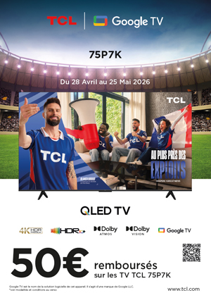 ODR TCL Avr./Mai 2026 : TCL 75P7K, au plus pr�s des exploits