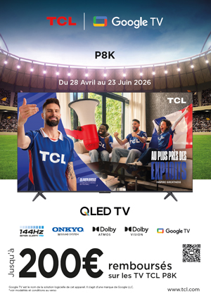 ODR TCL Avr./Juin 2026 : TCL P8K, au plus pr�s des exploits