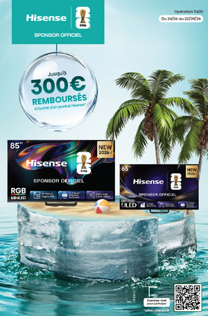 ODR Hisense Juin/Ao�t 2026 : L'�t� grand �cran